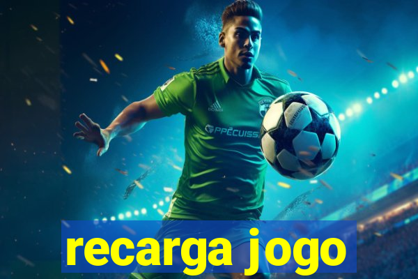 recarga jogo